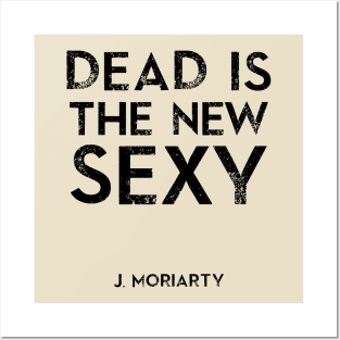 Dead is the new Sexy Posters and Art